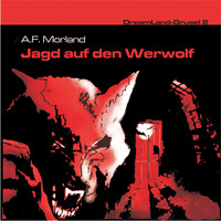 . Dreamland Grusel, Folge 2: Jagd auf den Werwolf