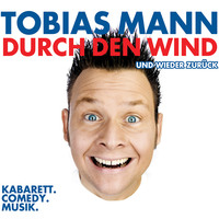 . Tobias Mann, Durch den Wind. Und wieder zur?ck