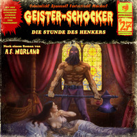 A. F. Morland. Geister-Schocker, Folge 27: Die Stunde des Henkers