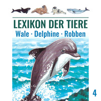 Mik Berger. Lexikon der Tiere, Folge 4: Wale - Delphine - Robben