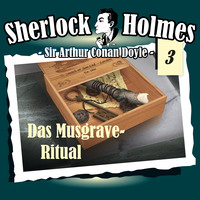 . Sherlock Holmes, Die Originale, Fall 3: Das Musgrave-Ritual