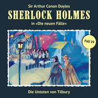 . Sherlock Holmes, Die neuen F?lle, Fall 19: Die Untoten von Tilbury