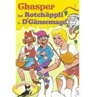 . Chasper - M?rli nach Gebr. Grimm in Schwizer D?tsch, Chasper bei Rotch?ppli und D' G?nsemagd