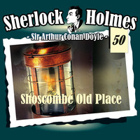 . Sherlock Holmes, Die Originale, Fall 50: Shoscombe Old Place