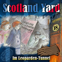 . Scotland Yard, Folge 18: Im Leoparden-Tunnel