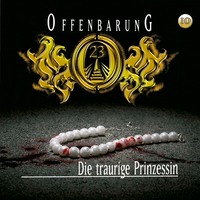 . Offenbarung 23, Folge 10: Die traurige Prinzessin