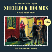 . Sherlock Holmes, Die neuen F?lle, Fall 44: Die Glocken des Teufels