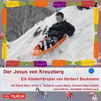 . Der Jesus von Kreuzberg (H?rspiel)