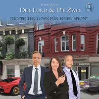 . Der Lord & die Zwei, Folge 2: Doppelter Lohn f?r einen Spion