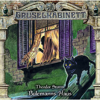Theodor Storm. Gruselkabinett, Folge 153: Bulemanns Haus