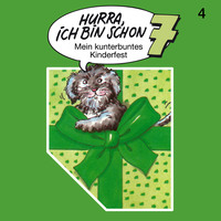 . Hurra, ich bin schon ..., Folge 4: Hurra, ich bin schon 7