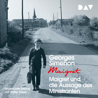 Georges  Simenon. Maigret und die Aussage des Ministranten (Ungek?rzt)
