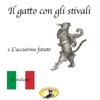 . Fiabe in italiano, Il gatto con gli stivali / L'acciarino magico