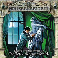 . Gruselkabinett, Folge 99: Die Toten sind uners?ttlich