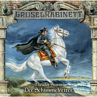 Theodor Storm. Gruselkabinett, Folge 98: Der Schimmelreiter