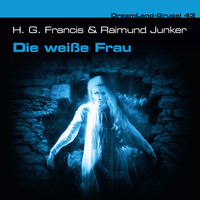 . Dreamland Grusel, Folge 43: Die wei?e Frau