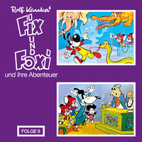 . Fix und Foxi, Fix und Foxi und ihre Abenteuer, Folge 9