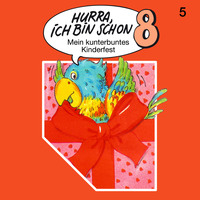 . Hurra, ich bin schon ..., Folge 5: Hurra, ich bin schon 8