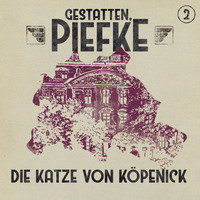 . Gestatten, Piefke, Folge 2: Die Katze von K?penick