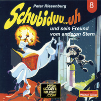 Peter Riesenburg. Schubiduu...uh, Folge 8: Schubiduu...uh - und sein Freund vom anderen Stern