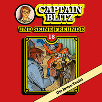 . Captain Blitz und seine Freunde, Folge 18: Die Roten Teufel