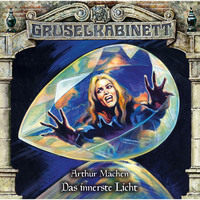 . Gruselkabinett, Folge 158: Das innerste Licht