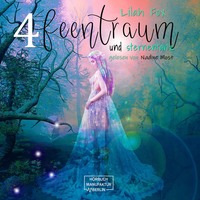 . The Morgain Chroniken, Band 4: Feentraum und Sternentanz (ungek?rzt)