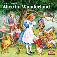 . Titania Special, M?rchenklassiker, Folge 5: Alice im Wunderland