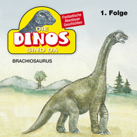 . Die Dinos sind da, Folge 1: Brachiosaurus