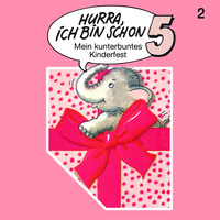 . Hurra, ich bin schon ..., Folge 2: Hurra, ich bin schon 5