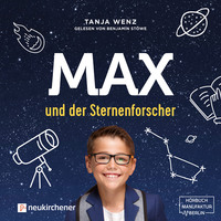 . Max und der Sternenforscher (Ungek?rzt)