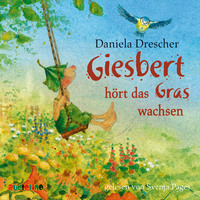 . Giesbert h?rt das Gras wachsen (Gek?rzt)