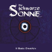 . Die schwarze Sonne, Folge 2: B?ses Erwachen