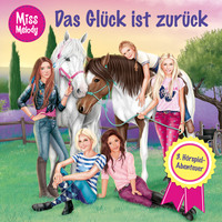. Miss Melody, Folge 3: Das Gl?ck ist zur?ck
