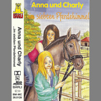 . Anna und Charly: Im siebten Pferdehimmel