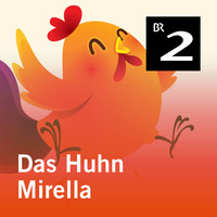 . Das Huhn Mirella