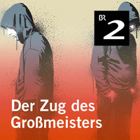. Der Zug des Gro?meisters (Ungek?rzt)