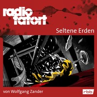 . ARD Radio Tatort, Seltene Erden - Radio Tatort rbb