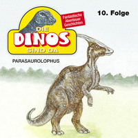 . Die Dinos sind da, Folge 10: Parasaurolophus
