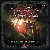 . Edgar Allan Poe & Auguste Dupin, Folge 8: Im Schatten der Guillotine