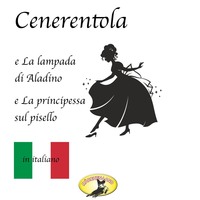 . M?rchen auf Italienisch, Cenerentola / La lampada di Aladino / La principessa sul pisello