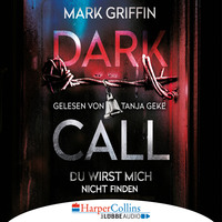 . Dark Call - Du wirst mich nicht finden (Gek?rzt)