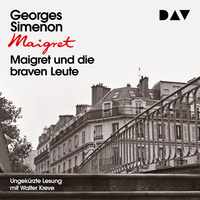 Georges  Simenon. Maigret und die braven Leute (Ungek?rzt)