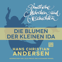 . H. C. Andersen: S?mtliche M?rchen und Geschichten, Die Blumen der kleinen Ida