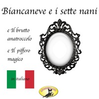 . Fiabe in italiano, Biancaneve / Il brutto anatroccolo / Il piffero magico