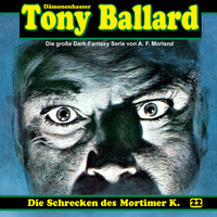 . Tony Ballard, Folge 22: Die Schrecken des Mortimer K.