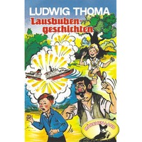 . Ludwig Thoma, Lausbubengeschichten / Hauptmann Semmelmeier