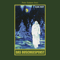 . Das Buschgespenst - Karl Mays Gesammelte Werke, Band 64 (Ungek?rzte Lesung)