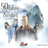 . 50 Jahre der Ewigkeit