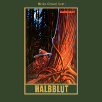 . Halbblut - Karl Mays Gesammelte Werke, Band 38 (Ungek?rzte Lesung)
